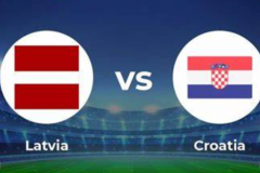 歐預賽拉脫維亞vs克羅地亞賽事預測 克羅地亞晉級資格遭受威脅